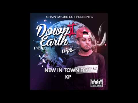 Dipz - New in Town Ft. KP