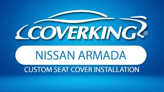 How to Install 2017-2021 Nissan Armada Custom Seat Covers | COVERKING®
