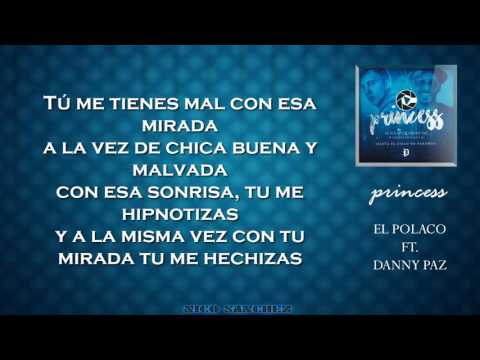 Princess - El Polaco ft. Danny Paz (Letra)
