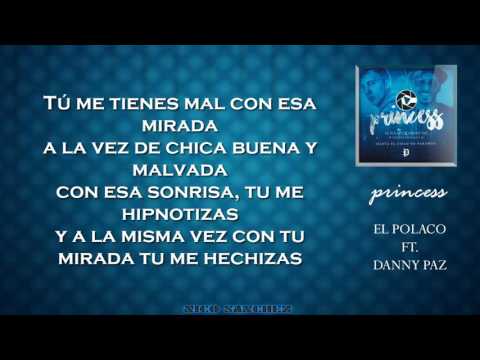 Princess - El Polaco ft. Danny Paz (Letra)