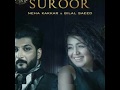 Suroor Neha Kakkar Bilal Saeed Official Video 5D Audio