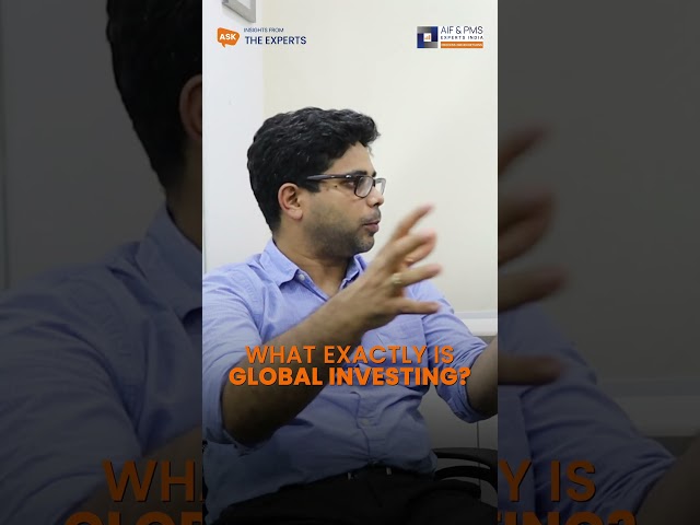 What exactly is Global Investing? | AIF & PMS Experts India