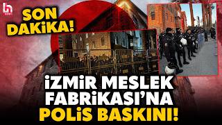 SON DAKİKA! İzmir'de Meslek Fabrikası'na polisten şafak operasyonu! Zo