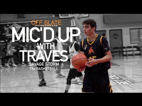 Traves Mic'd up | Savage Storm 15u Basketball