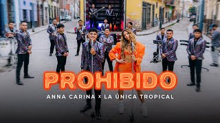 Anna Carina, La Única Tropical - Prohibido (Video Oficial)