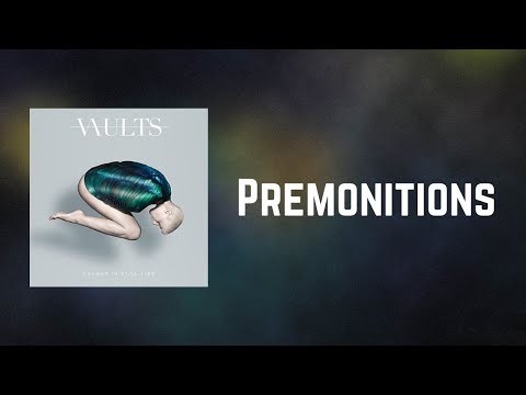 Vaults - Premonitions (Lyrics)