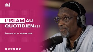 L'islam au quotidien #31