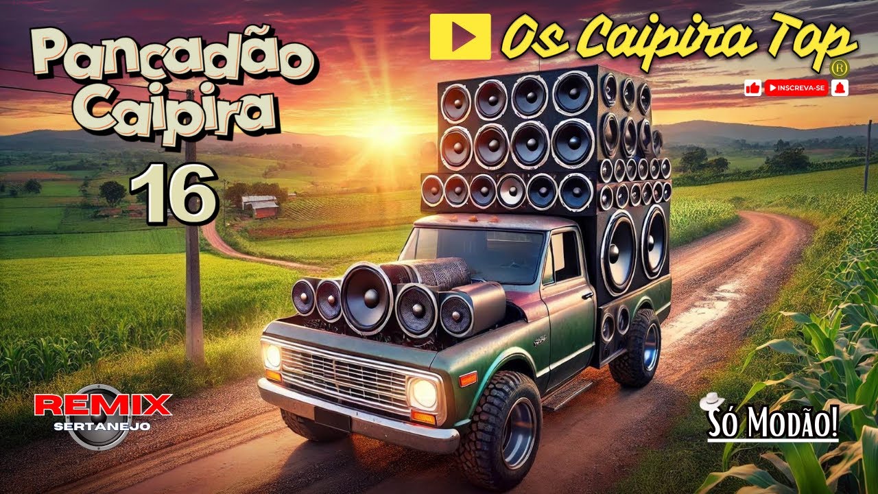 SELEÇÃO Pancadão Caipira  16 (REMIX) Os Caipira Top 2024 #oscaipiratop #modao #remixsertanejo #remix