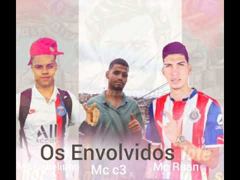 OS ENVOLVIDOS - C3 DO RECIFE, RUAN VILÃO Feat. CABELINHO  Áudio oficial