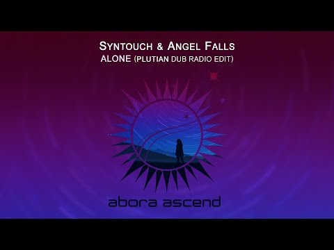 Syntouch & Angel Falls - Alone (Plutian Dub Radio Edit)