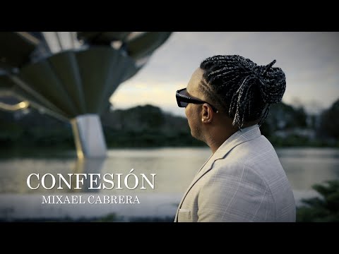 MIXAEL CABRERA - CONFESIÓN (Official Video)