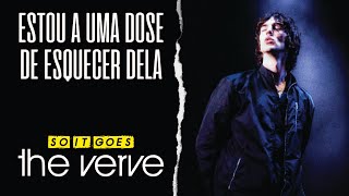 The Verve - So It Goes (Legendado em Português)
