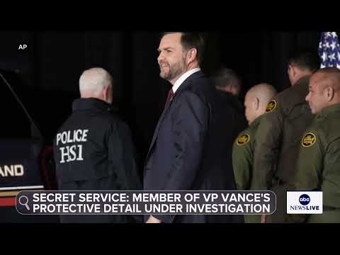 Member of Vice President JD Vance's protective detail under investigation, Secret Service says