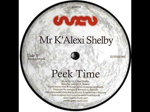 Mr K'Alexi Shelby - Peek Time (Rolando's I-94 Mix)