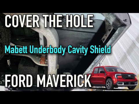 Mabett Underbody Cavity Shield Installation - Ford Maverick