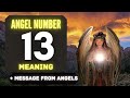 Why You Keep Seeing Angel Number 13? 🌌 The Deeper Meaning Behind Seeing 13 😬
