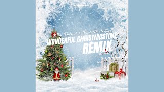 Kelly Rowland &amp; Paul McCartney - Wonderful Christmastime [Remix]