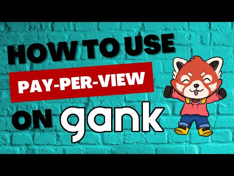 Exclusivity Is The Key! How To Use Pay Per View On Gank