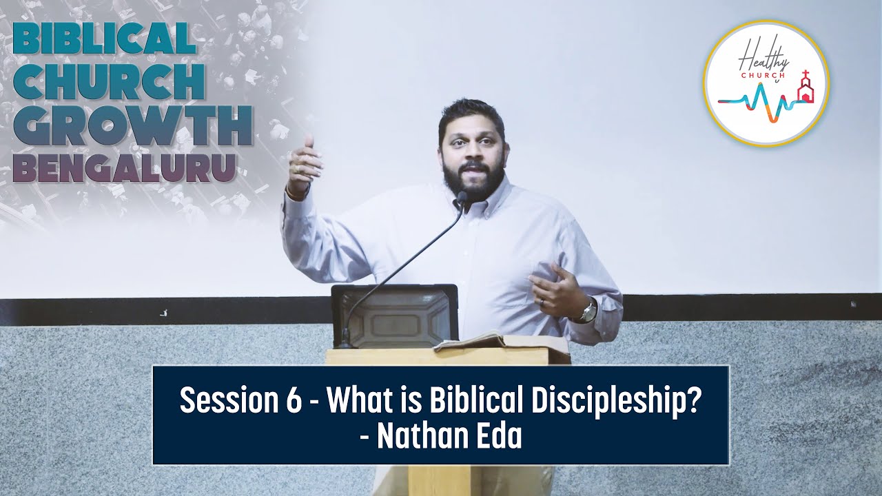 Session 6 – What is Biblical Discipleship?