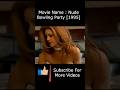 Nude Bowling Party 1995 Englishmovieexplanation  Movieexplaination Moviesexplainedinenglish