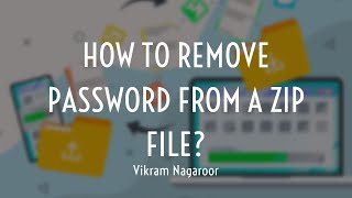 How to Remove Password From a ZIP File?