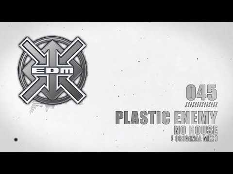 Plastic Enemy - No House (Original Mix)