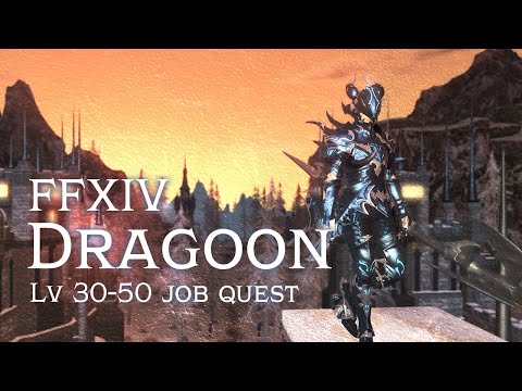 FFXIV Dragoon Job Quest [lv 30-50]