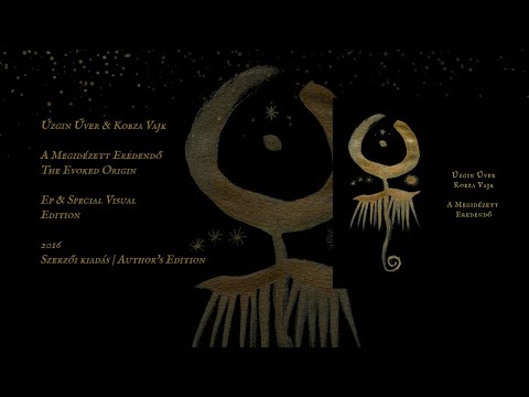 Úzgin Űver & Kobza Vajk • A Megidézett Eredendő | Visualizer | 2016 | psy shaman world shamanic