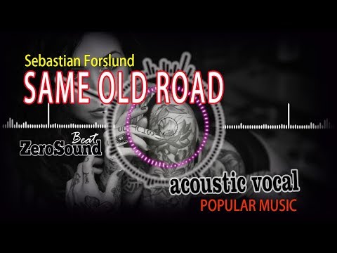 Same Old Road  - Sebastian Forslund - ACOUSTIC