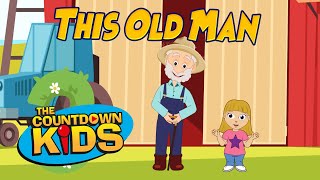 This Old Man - The Countdown Kids | Kids Songs &amp; Nursery Rhymes | Lyric Video