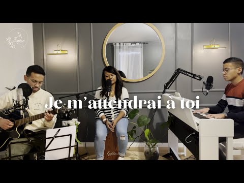 Je m'attendrai à toi | La Chapelle Musique Cover | Sebastien Corn, Marielly Juarez