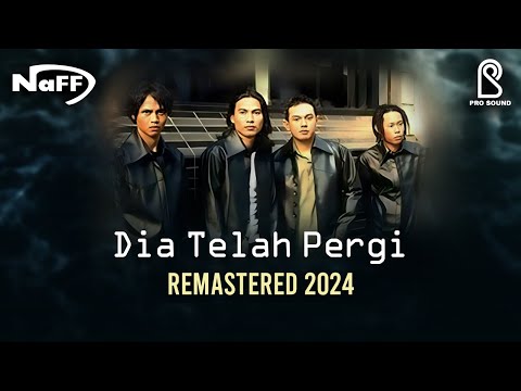 Dia Telah Pergi - Naff