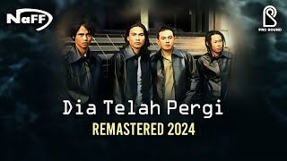Download lagu Naff - Dia Tlah Pergi REMASTERED 2024 |  Lyric Video mp3