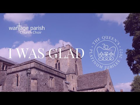 I Was Glad - Charles Hubert Hastings Parry | Queen's Platinum Jubilee
