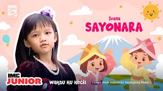 Download lagu Ivana - Sayonara 🚌 ( Waktu Ku Kecil ) IMC Records mp3 Download lagu Ivana - Sayonara 🚌 ( Waktu Ku Kecil ) IMC Records mp3