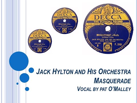 JACK HYLTON ORCH 1932 Masquerade  (vocal Pat O'Malley) (as used in The Shining)