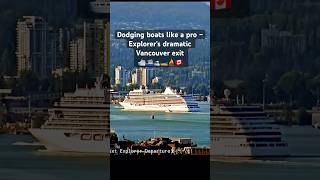 Dodging Boats & Chasing Light: Seven Seas Explorer’s Daring Vancouver Departure✨🚢 Cruise ship drama