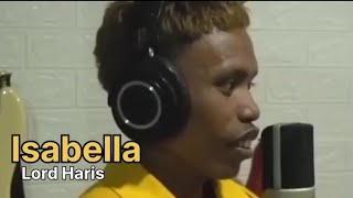 Download lagu Lord Haris - Isabella (Lirik Lagu) mp3