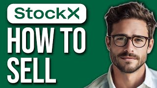 How To Sell On StockX (2024)