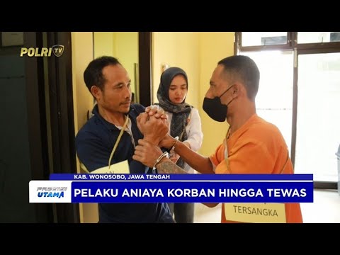 POLRES WONOSOBO BERHASIL AMANKAN PELAKU PEMBUNUHAN
