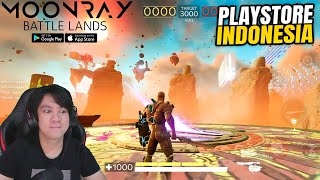 Mantap Moonray Battle Lands Versi Mobile Rilis di Playstore Indonesia!