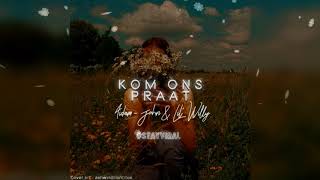 Aidam-John &amp; Lil&#39; Willy -  Kom Ons Praat (Official Audio)