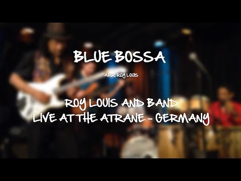 Blue Bossa - Roy Louis & Band