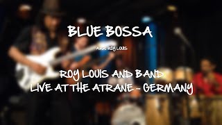 Blue Bossa - Roy Louis & Band