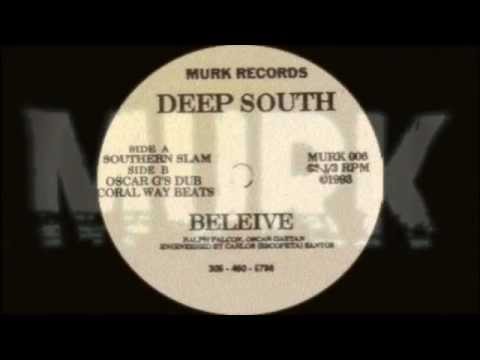 Deep South - Believe (Murk's Southern Slam) 1993
