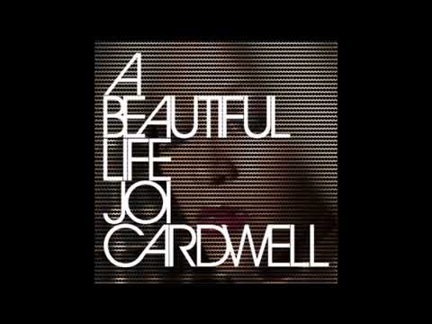 Joi Cardwell - A Beautiful Life (Main Mix)