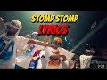 41 Kyle Richh Jenn Carter TaTa Dee Billz Stomp Stomp LYRICS VIDEO