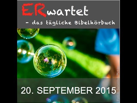 Bibellese 20.09.2015: Jesaja 33,14-36,22 // Galater 5,13-26 // Psalm 64 // Sprüche 23,23