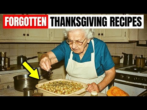 30 Classic Thanksgiving Recipes No One Makes Anymore