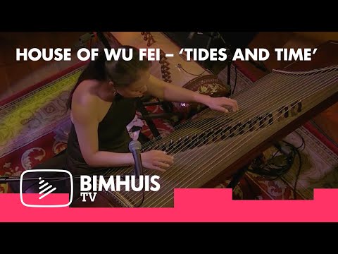 BIMHUIS TV Presents: House of Wu Fei – ‘Tides and Time’